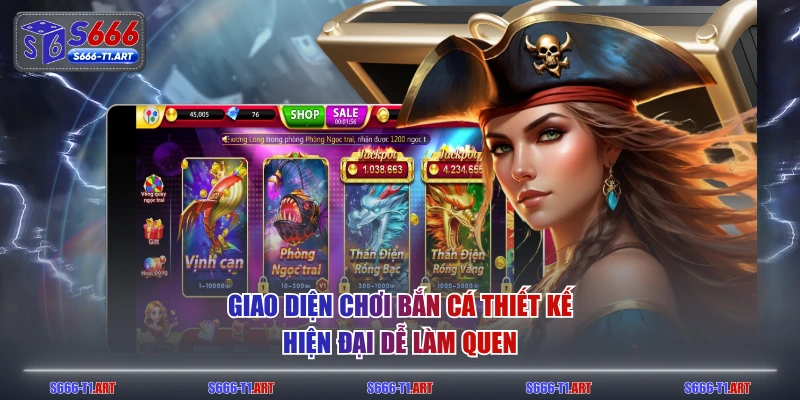 Giao diện chơi bắn cá thiết kế hiện đại dễ làm quen