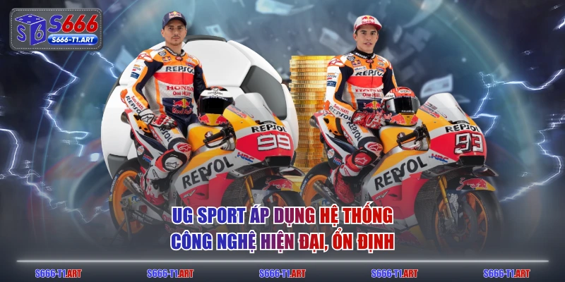 UG Sport áp dụng hệ thống công nghệ hiện đại, ổn định